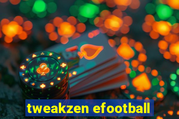 tweakzen efootball